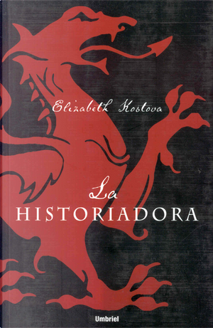 LA HISTORIADORA by Elizabeth Kostova