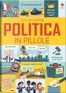Politica in pillole. Ediz. a colori by Alex Frith, Louie Stovell, Rosie Hore
