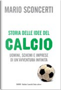 Storia delle idee del calcio by Mario Sconcerti