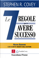 Le 7 regole per avere successo by Stephen R. Covey