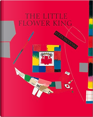 The Little Flower King by Kveta Pacovska