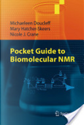 Pocket Guide to Biomolecular Nmr by Michaeleen Doucleff