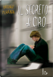 Il segreto di Ciro by Antonio Ferrara