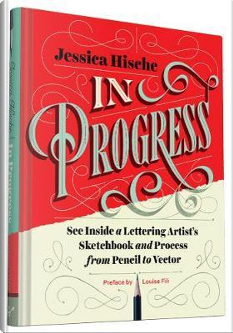 In Progress by Jessica Hische, Chronicle Books Llc, Hardcover - Anobii
