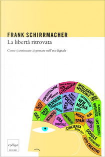 La libertà ritrovata by Frank Schirrmacher