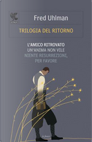 Trilogia del ritorno by Fred Uhlman