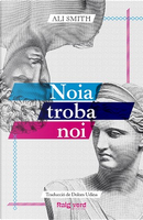 Noia troba noi by Ali Smith