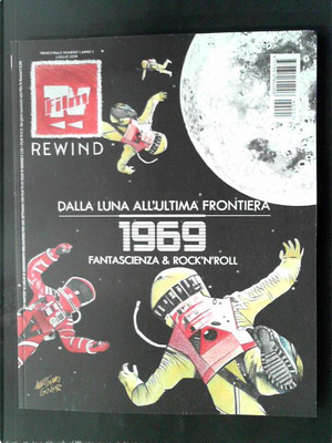 Film Tv Rewind n. 1 by Alice Cucchetti, Andrea Fornasiero, Callisto Cosulich, Claudio Bartolini, Daniele Terzoli, Gianni Amelio, Giona A. Nazzaro, Giulio Sangiorgio, Ilaria Feole, Maria Sole Colombo, Marzia Gandolfi, Matteo Marelli, Mauro Gervasini, Mauro Zambellini, Nicola Cupperi, Nicola Gervasini, Roberto Manassero, Silvio Sosio, Vittorio Curtoni