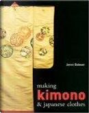 Making Kimono & Japanese Clothes by Jenni Dobson