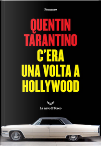 C'era una volta a Hollywood by Quentin Tarantino