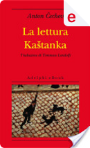La lettura - Kastanka by Anton Pavlovič Čehov