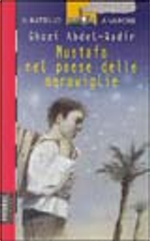 Mustafà nel paese delle meraviglie by Ghazi Abdel Qadir