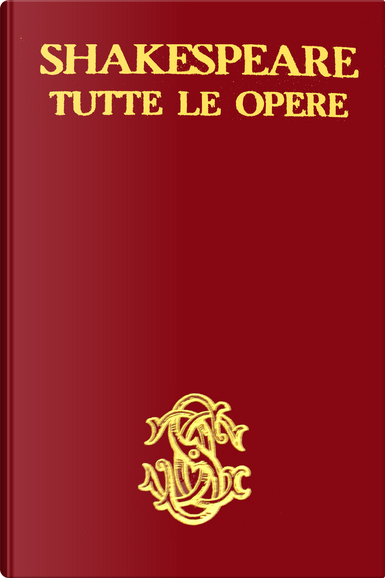Tutte le opere di William Shakespeare, Sansoni (Le querce), Copertina  rigida - Anobii