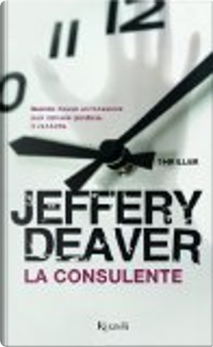 La consulente by Jeffery Deaver