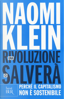 Una rivoluzione ci salverà by Naomi Klein
