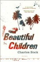 Beautiful Children by Charles Bock