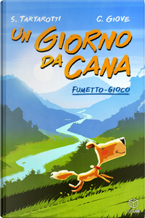 Un giorno da cana by Christian Giove, Stefano Tartarotti