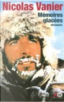 Mémoires glacées by Nicolas Vanier