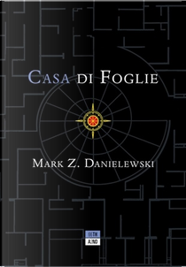 Casa di foglie by Mark Z. Danielewski