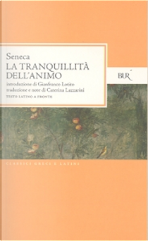 La tranquillità dell'animo by Lucio Anneo Seneca