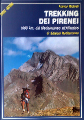 Trekking dei Pirenei by Franco Michieli