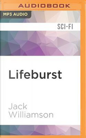 Lifeburst by Jack Williamson