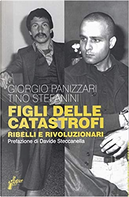 Figli delle catastrofi by Giorgio Panizzari, Tino Stefanini