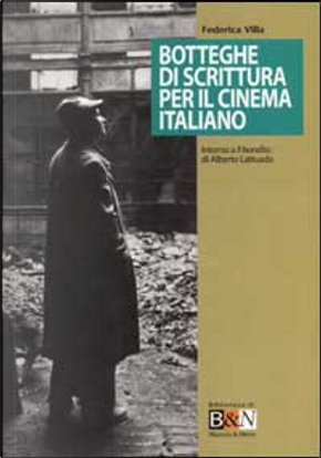 Botteghe di scrittura per il cinema italiano by Federica Villa