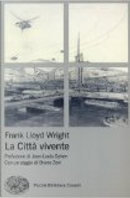La città vivente by Frank L. Wright