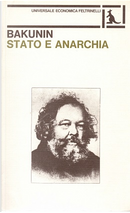 Stato e anarchia by Michail A. Bakunin