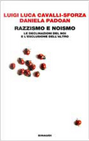 Razzismo e noismo by Daniela Padoan, Luigi Luca Cavalli-Sforza