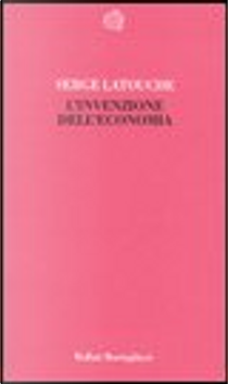 L'invenzione dell'economia by Serge Latouche