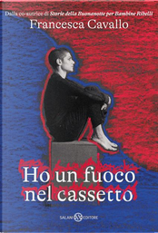 Ho un fuoco nel cassetto by Francesca Cavallo