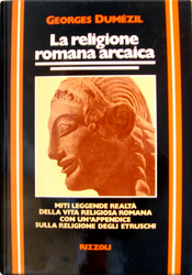 La religione romana arcaica by Georges Dumézil