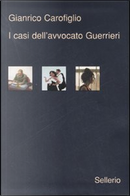 I casi dell'avvocato Guerrieri by Gianrico Carofiglio