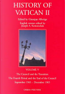 History of Vatican II: The Council and the transition, the fourth period and the end of the Council, September 1965-December 1965 by Giuseppe Alberigo