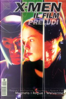 X-Men il Film: Preludi by Alan Evans, Andy Lanning, Dan Abnett, Jay Faerber, Joe Pruett, Karl Waller, Mark Texeira