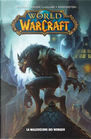 World of Warcraft - La maledizione dei Worgen by James Waugh, Ludo Lullabi, Micky Neilson