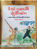I tre capelli dell'orco by Jacob Ludwig Karl Grimm, Wilhelm Karl Grimm