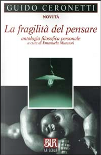 La fragilità del pensare by Guido Ceronetti