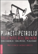 Pianeta petrolio by Paolo Woods, Serge Enderlin, Serge Michel