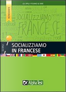 Socializziamo in francese by Francesca Scotti