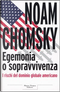 Egemonia o sopravvivenza by Noam Chomsky
