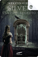 Silver. L'ultimo segreto by Kerstin Gier