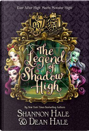 The Legend of Shadow High by Shannon Hale