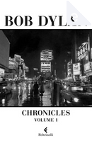 Chronicles - vol. 1 by Bob Dylan