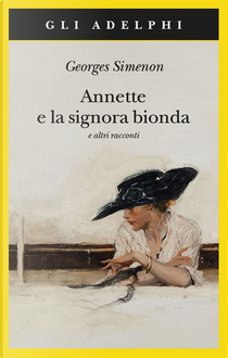 Annette e la signora bionda by Georges Simenon