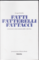 Fatti, fatterelli, fattacci by Giorgio Dobrilla