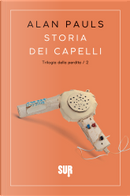 Storia dei capelli by Alan Pauls
