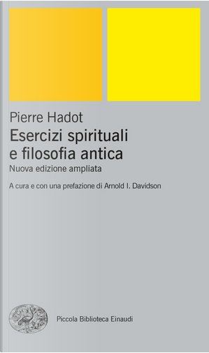 Esercizi spirituali e filosofia antica by Pierre Hadot
